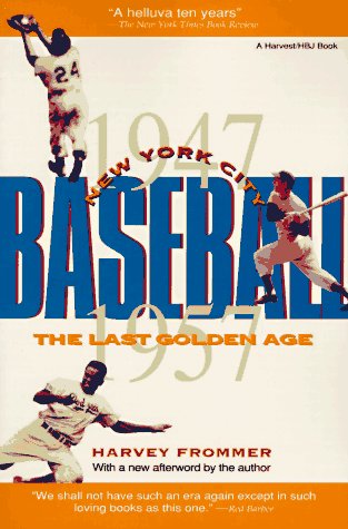 New York City Baseball: The Last Golden Age Leisure & Fun