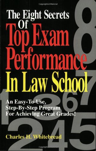 Eight Secrets Top Exam Performance in Law School Law