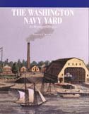 Washington Navy Yard: An Illustrated History (008-046-00191-0) Books