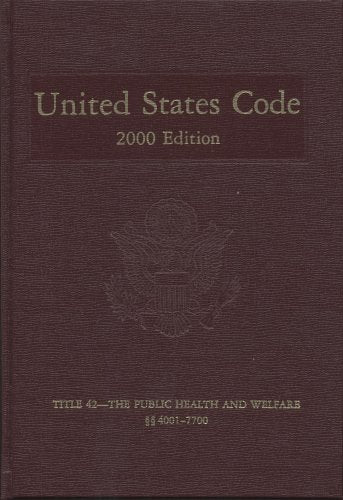 United States Code, 2000, Title 42: The Public Health and Welfare, Sections 4001-7700 Social Sciences