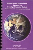 Department of Defense Support to Foreign Disaster Relief: Handbook for Jtf Commanders and Below: Avalanche, Typhoon, Cyclone, Hurricane, Tsuanami, Earthquake, Flood, Volcanic Law