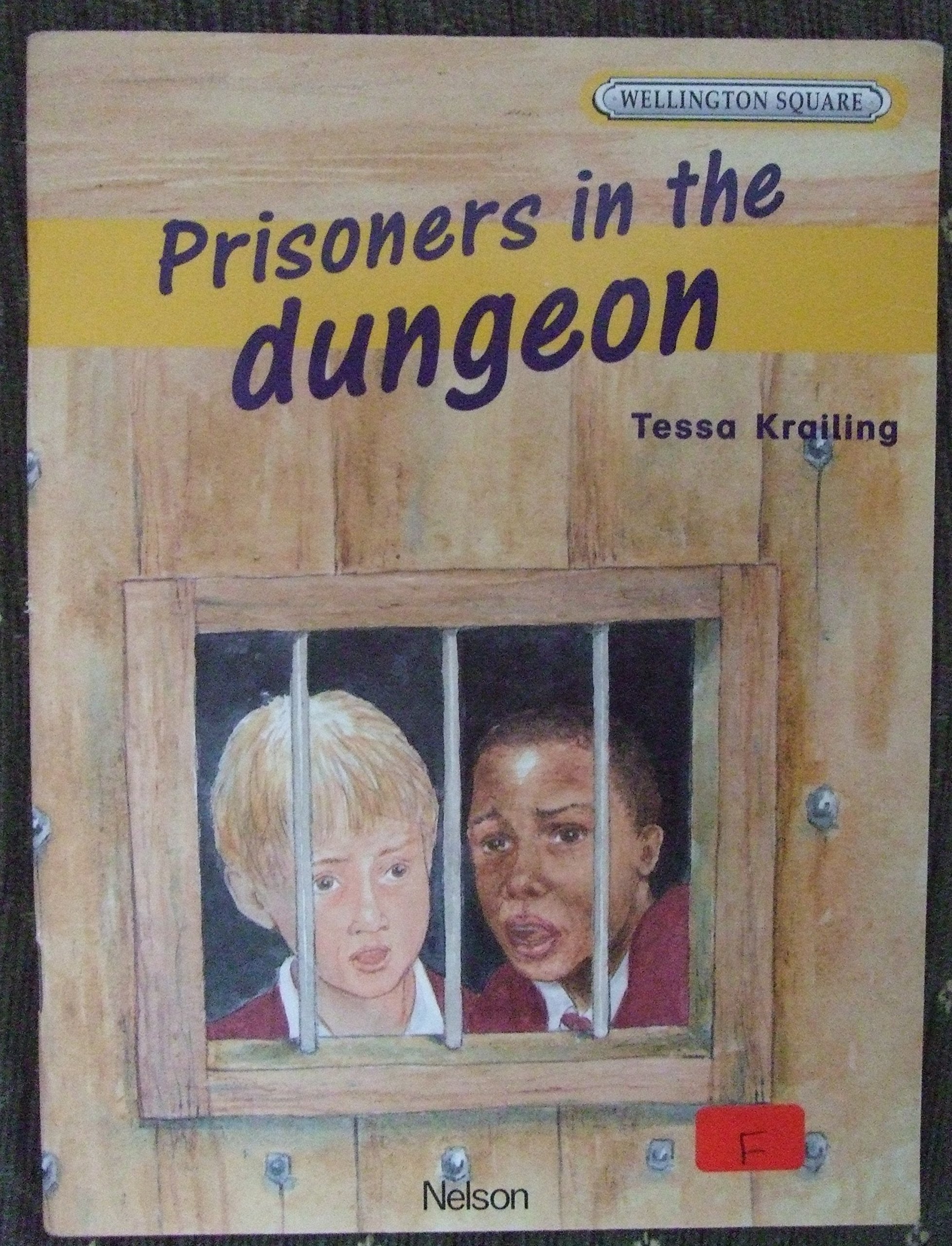 Wellington Square Level 4 Set A - Prisoners in the Dungeon Novels & Short Stories