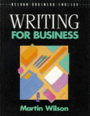 Writing for Business (Nelson Business English S.) Business, Finance & Career