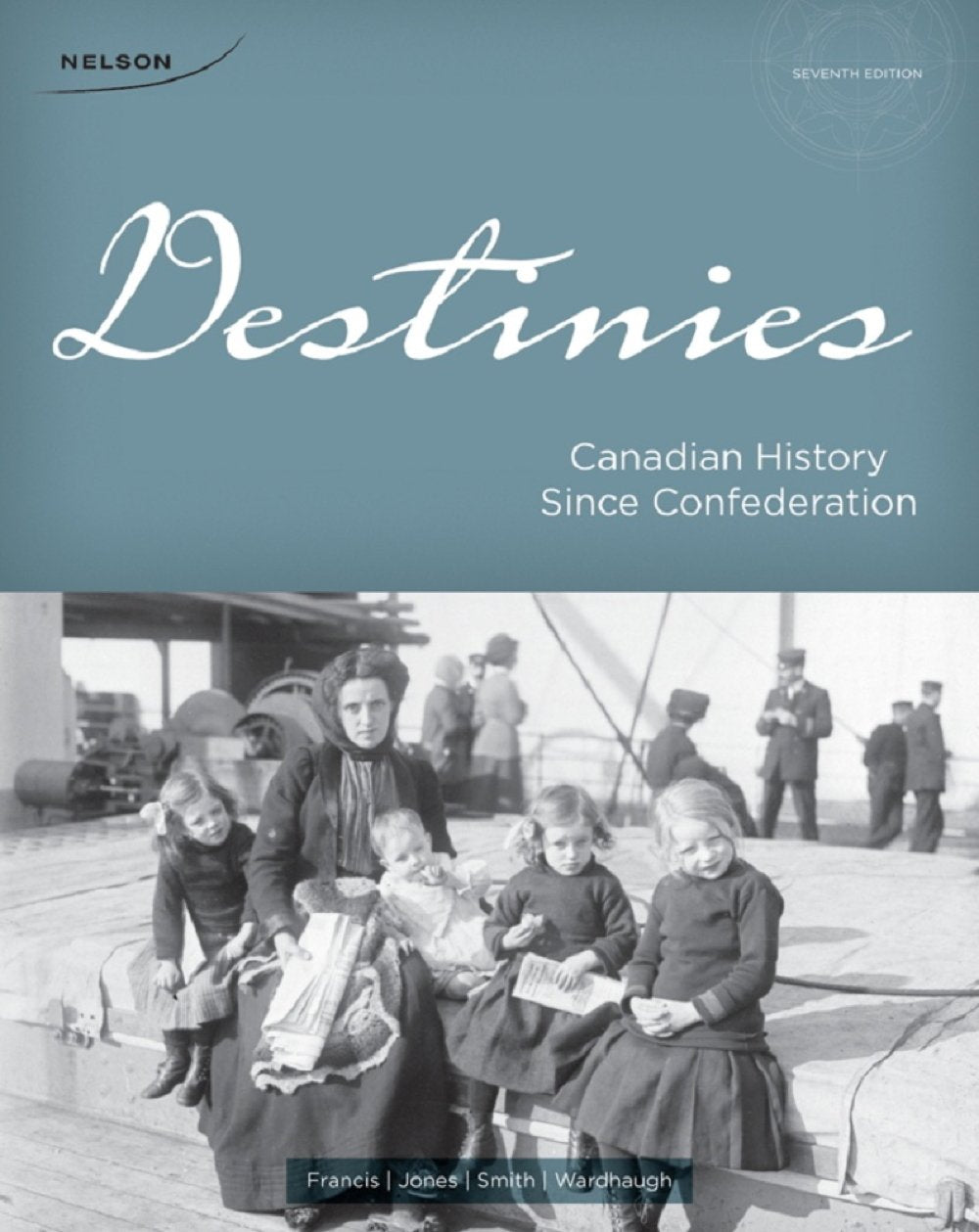 Destinies: Canadian History Since Confederation Learning & Reference