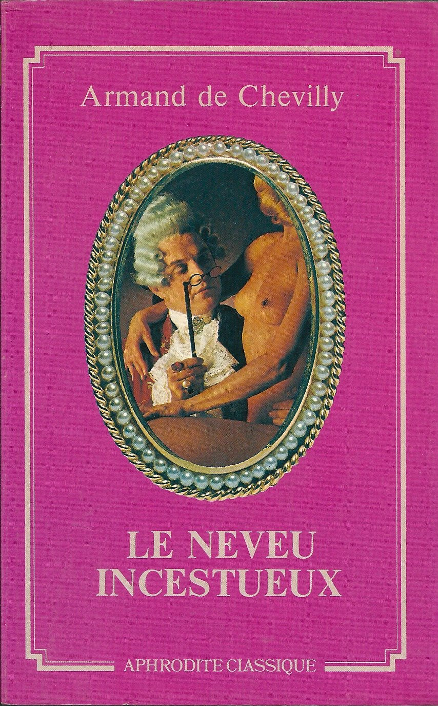 Armand de Chevilly : le neveu incestueux book