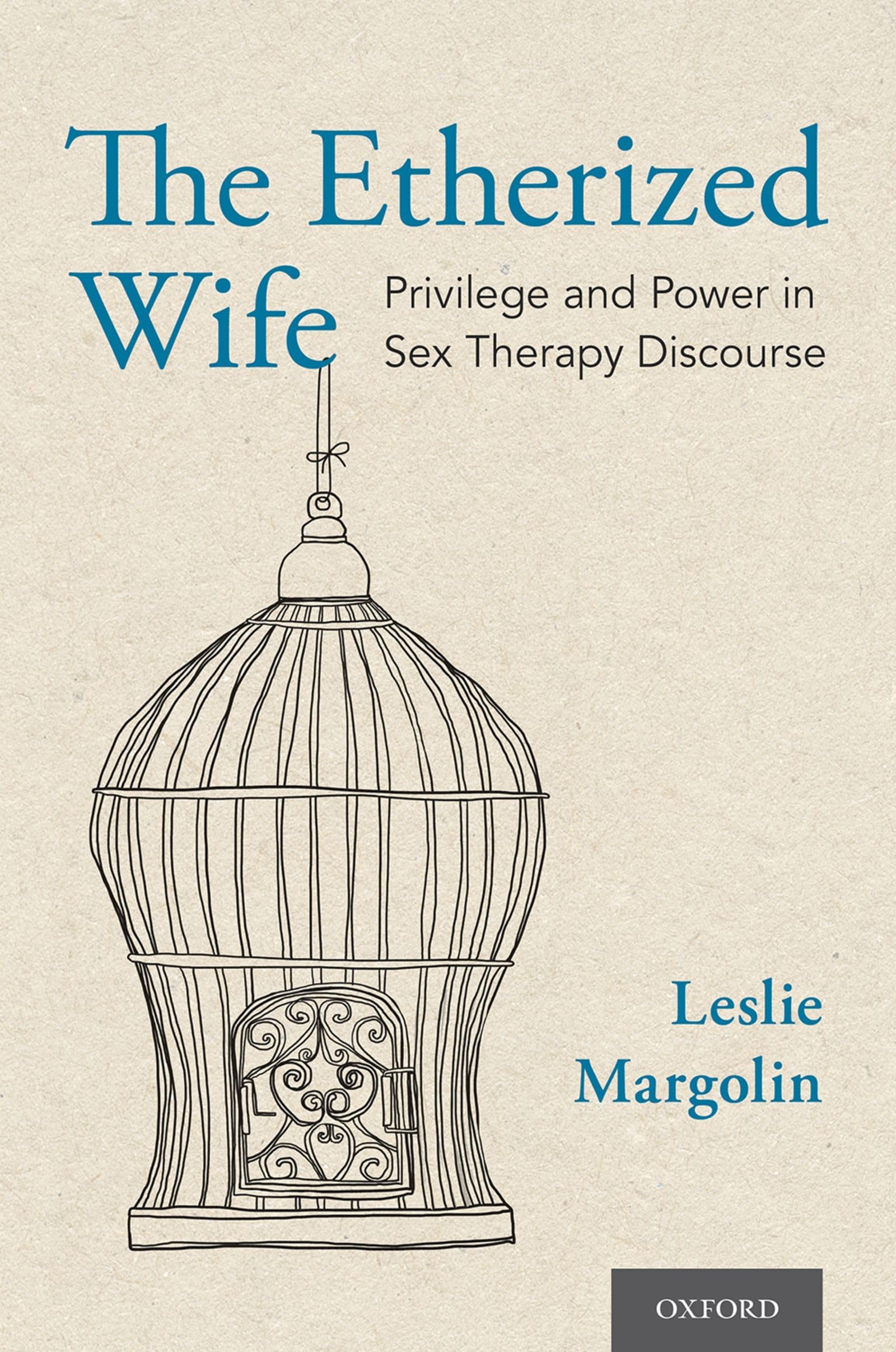 The Etherized Wife: Privilege and Power in Sex Therapy Discourse book