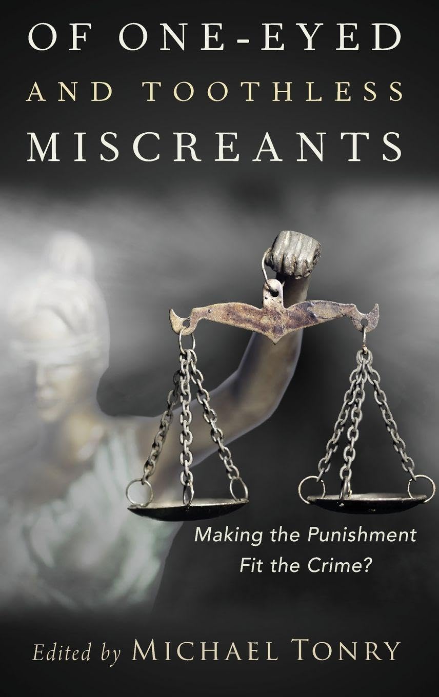 Of One-Eyed and Toothless Miscreants Law