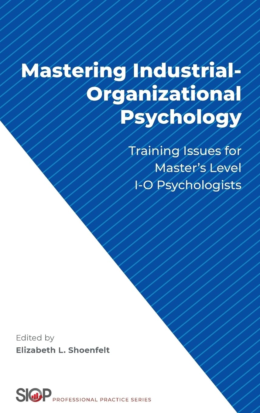 Mastering Industrial-Organizational Psychology Business, Finance & Career