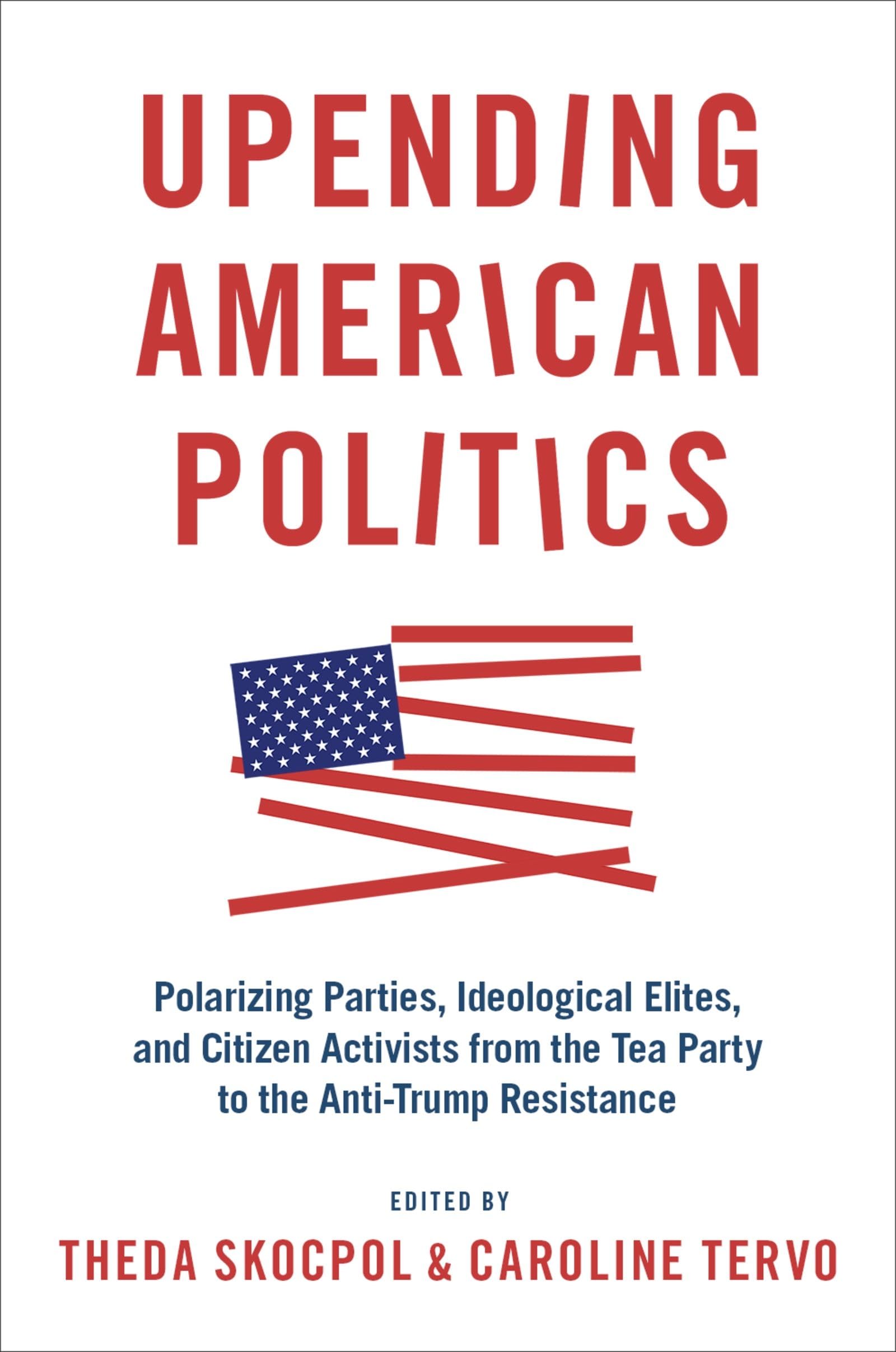 Upending American Politics Social Sciences