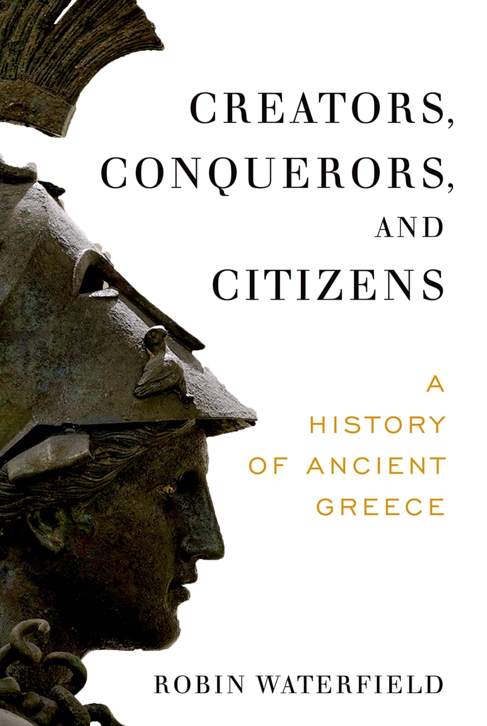 Creators, Conquerors, and Citizens Politics & History