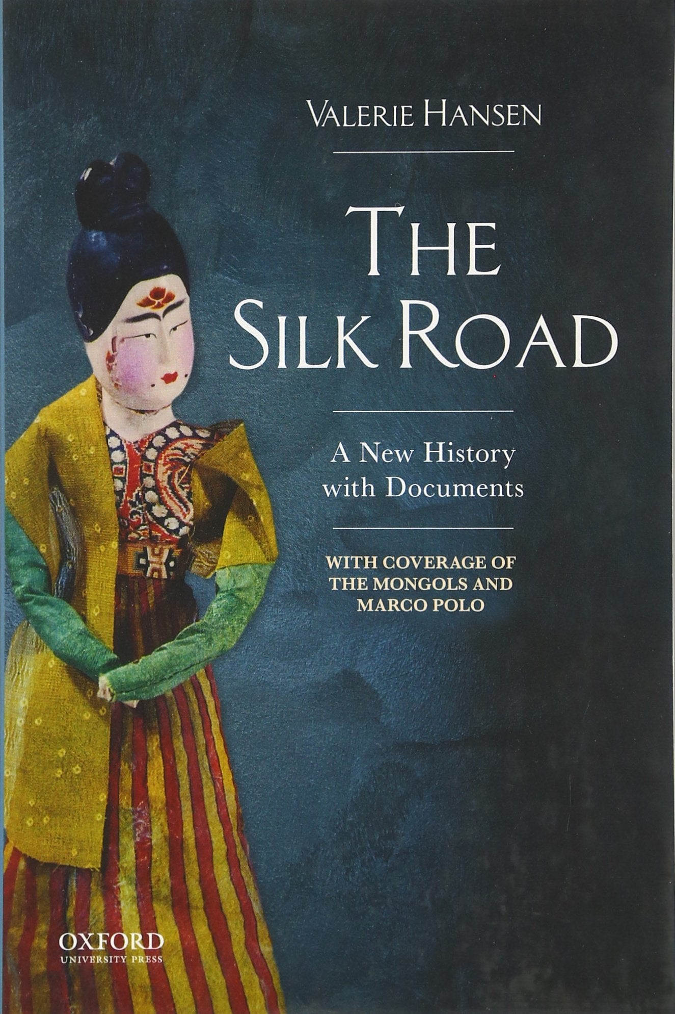 The Silk Road: A New Documentary History to 1400: A New History With Documents Social Sciences