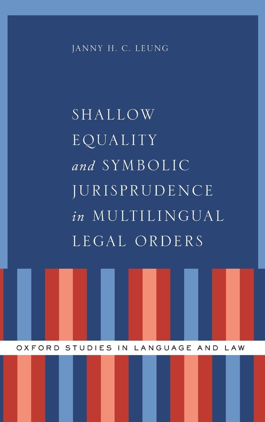Shallow Equality and Symbolic Jurisprudence in Multilingual Legal Orders Law