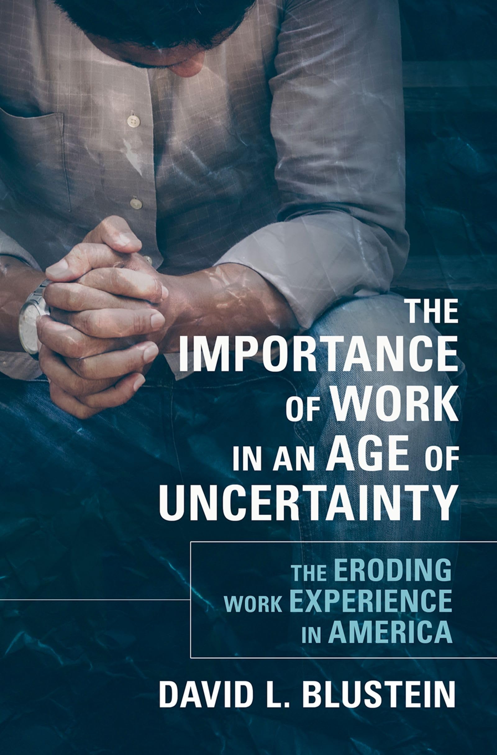 Importance of Work in an Age of Uncertainty Social Sciences