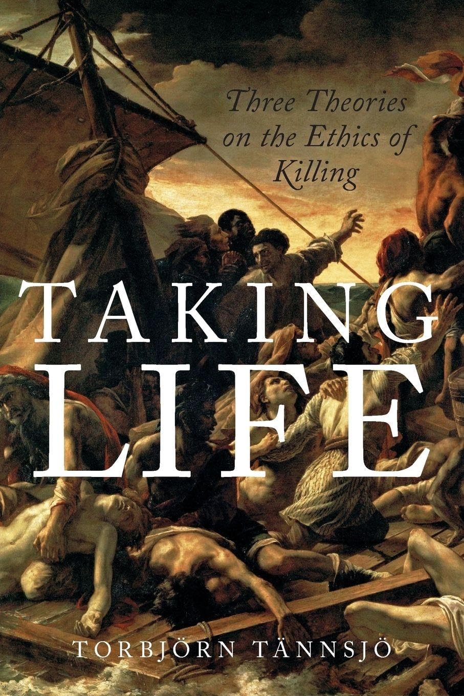 Taking Life: Three Theories on the Ethics of Killing Philosophy