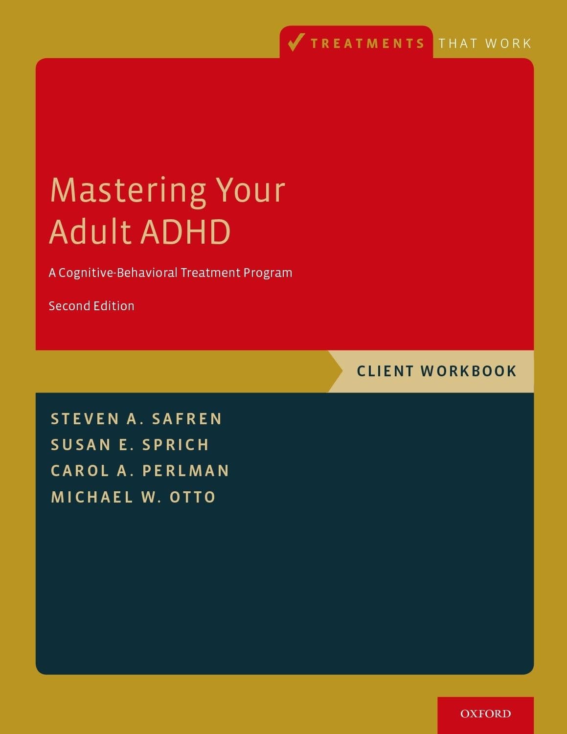 Mastering Your Adult ADHD: A Cognitive-Behavioral Treatment Program, Client Workbook (Treatments That Work) Medicine
