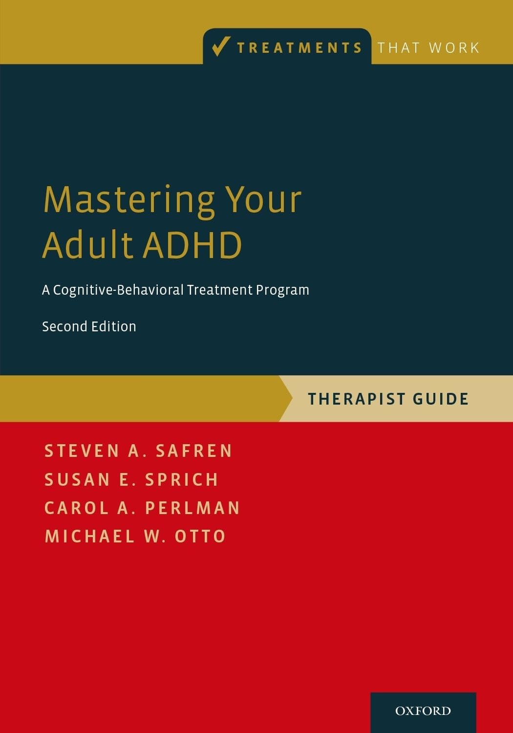Mastering Your Adult ADHD: A Cognitive-Behavioral Treatment Program, Therapist Guide (Treatments That Work) Medicine