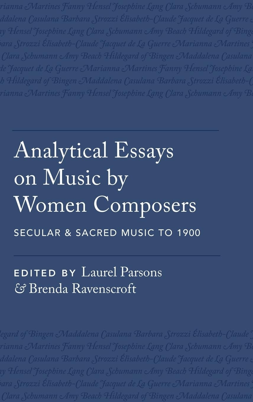 Analytical Essays on Music by Women Composers Arts & Music