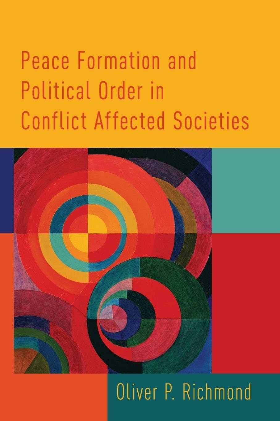 Peace Formation and Political Order in Conflict Affected Societies Reference Books