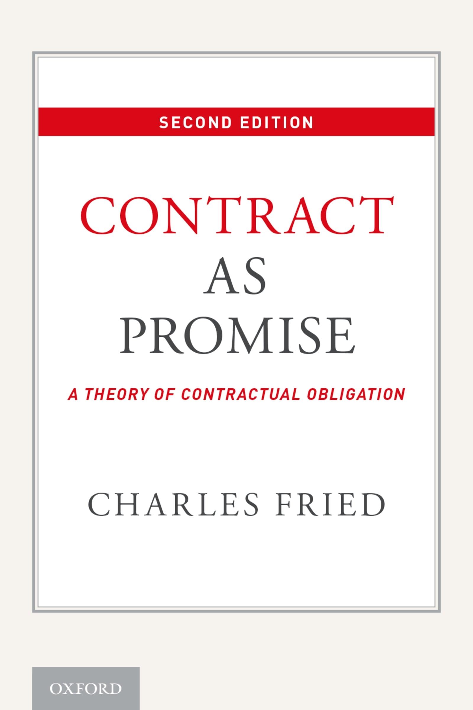 Contract as Promise: A Theory of Contractual Obligation Law