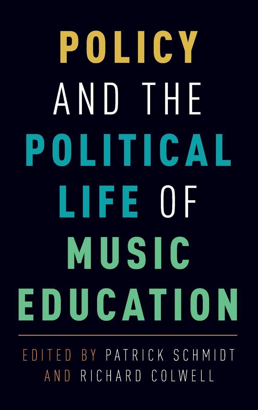 Policy and the Political Life of Music Education Arts & Music