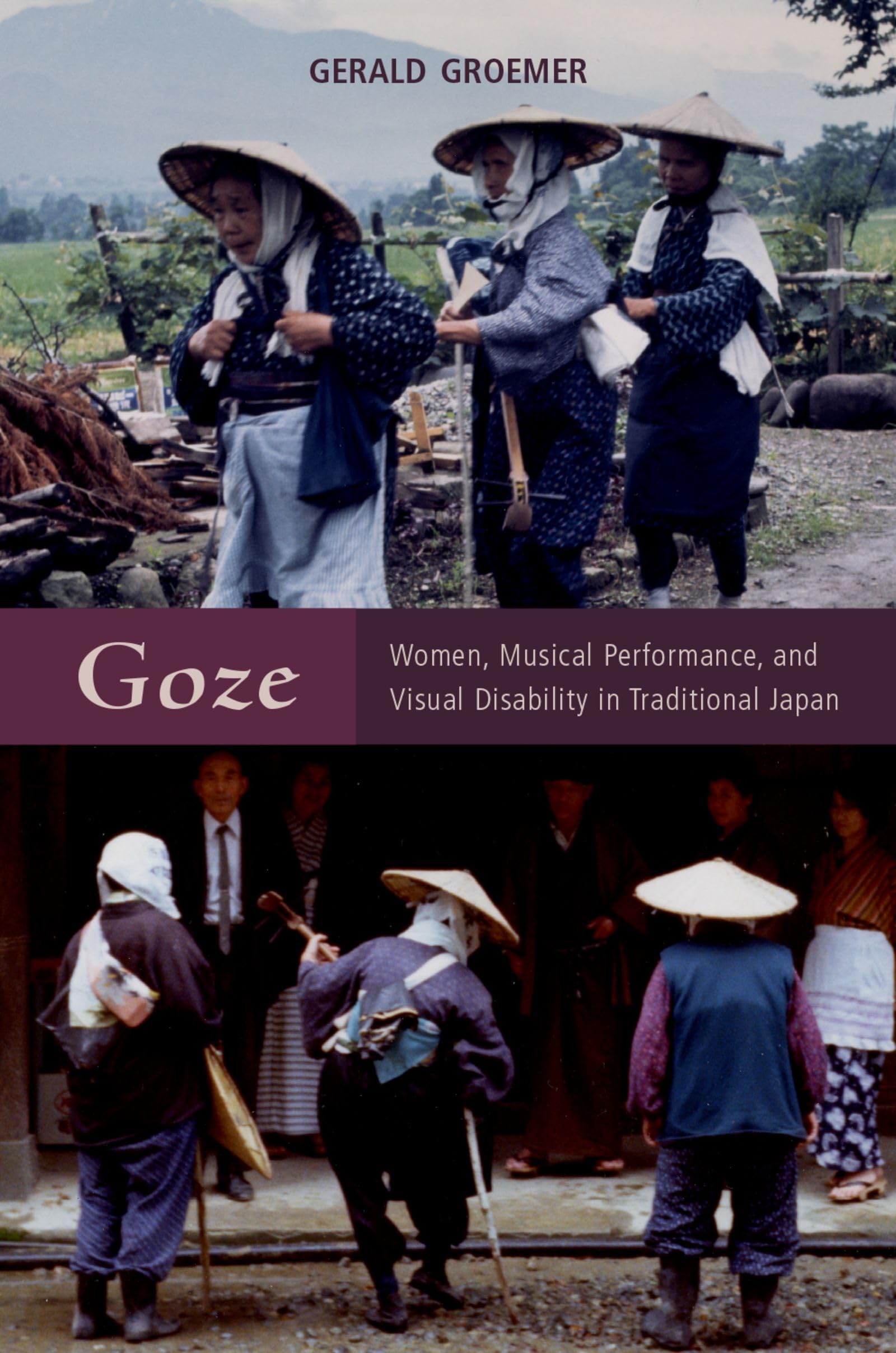 Goze: Women, Musical Performance, and Visual Disability in Traditional Japan book