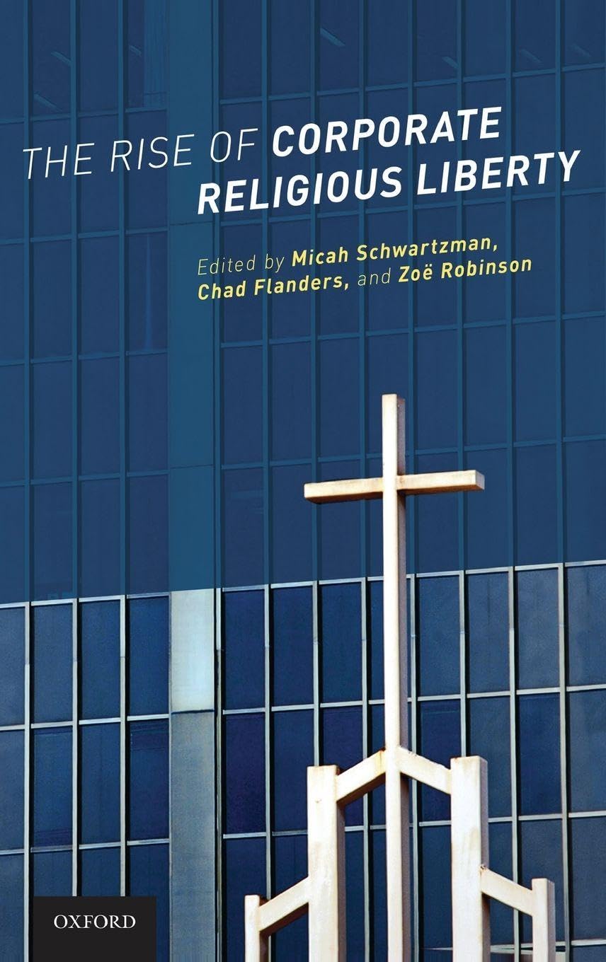 The Rise of Corporate Religious Liberty Law