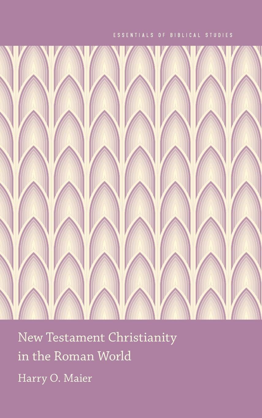 New Testament Christianity in the Roman World Politics & Society