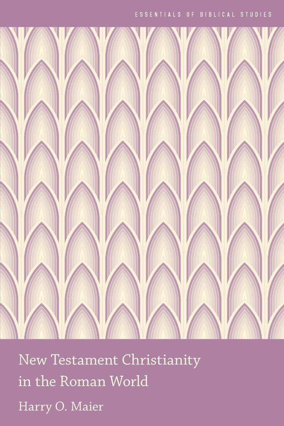 New Testament Christianity in the Roman World Politics & Society
