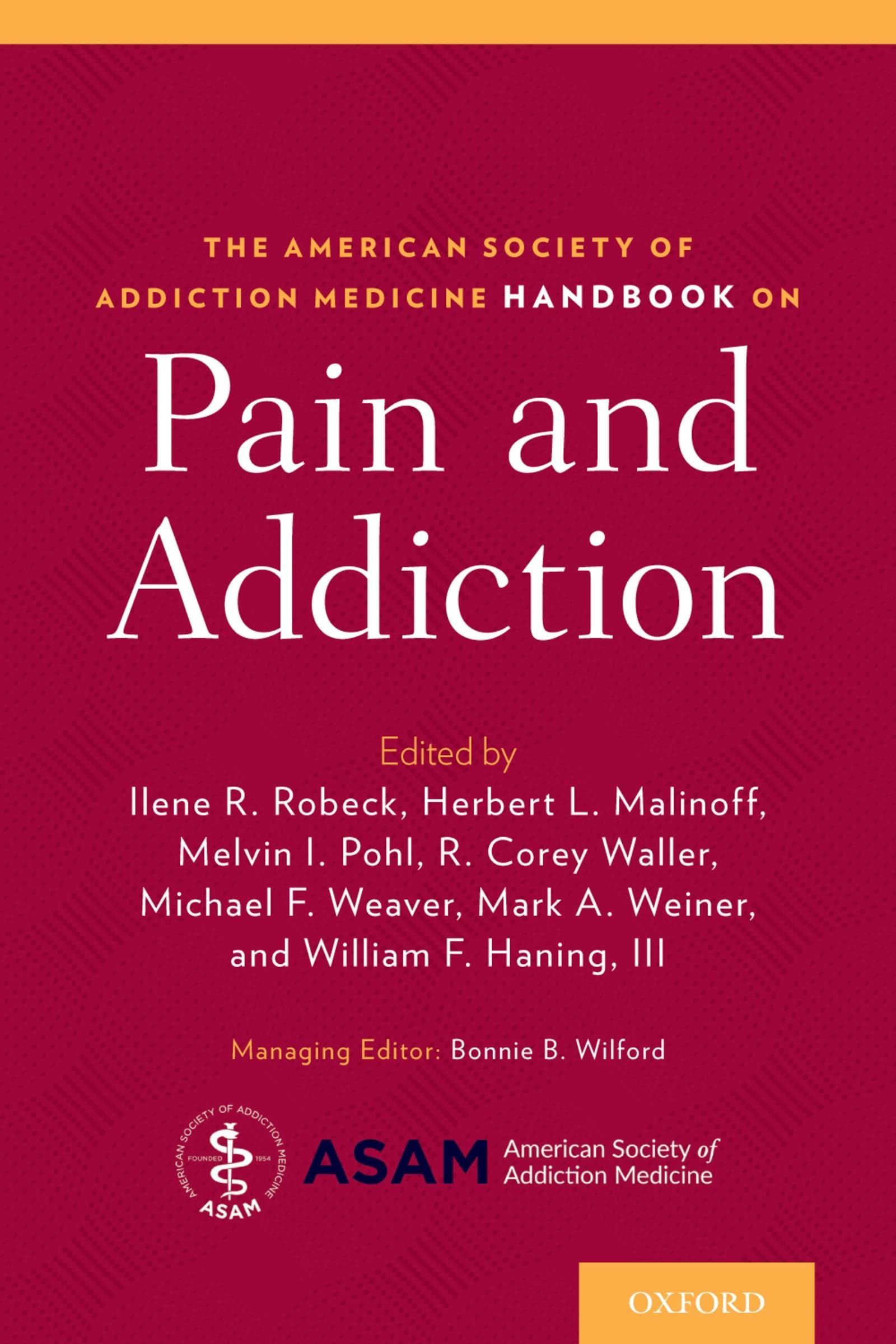 American Society of Addiction Medicine Handbook on Pain and Addiction Medicine