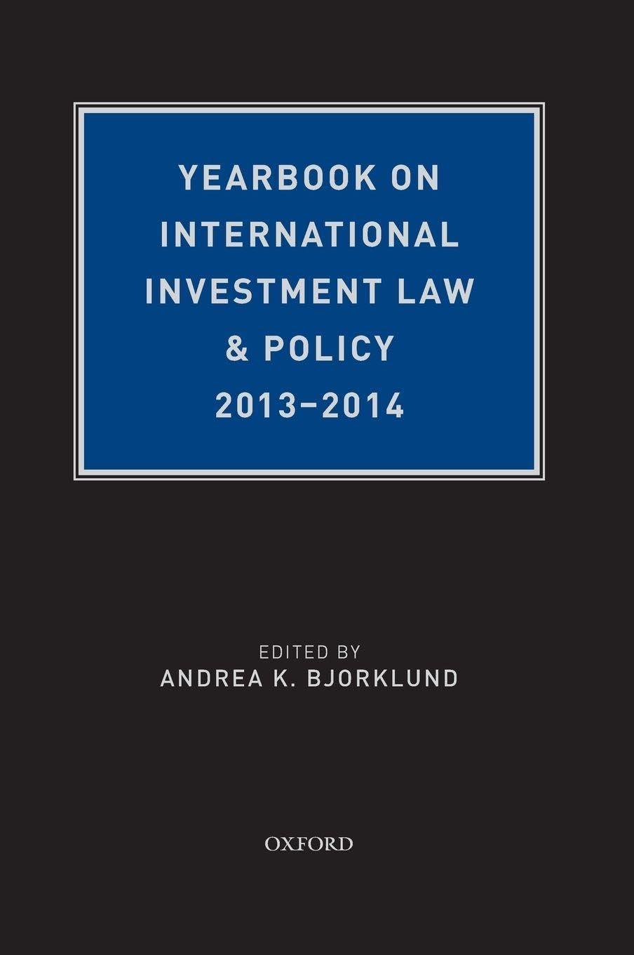 Yearbook on International Investment Law & Policy, 2013-2014 Law