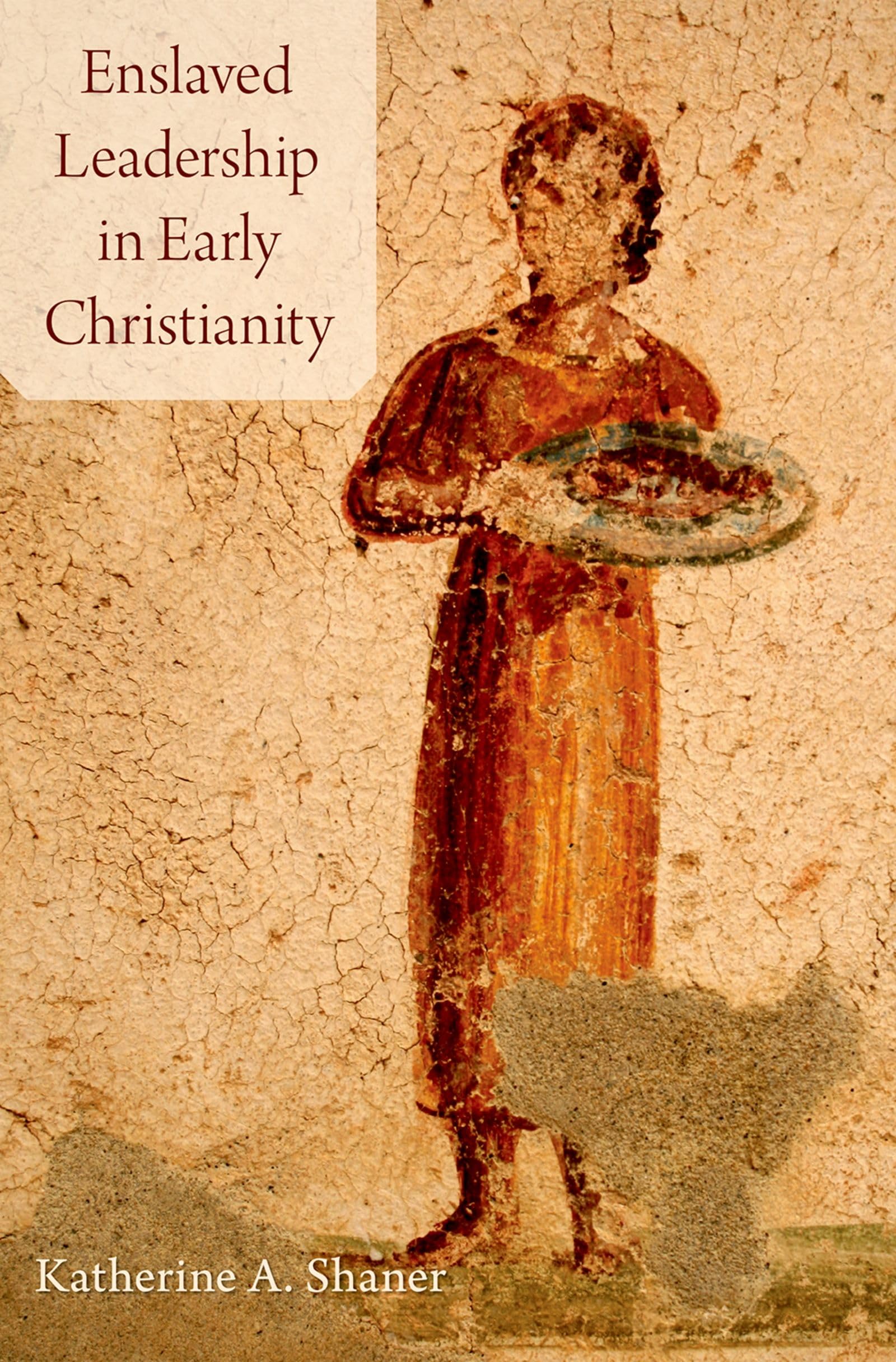 Enslaved Leadership in Early Christianity Social Sciences