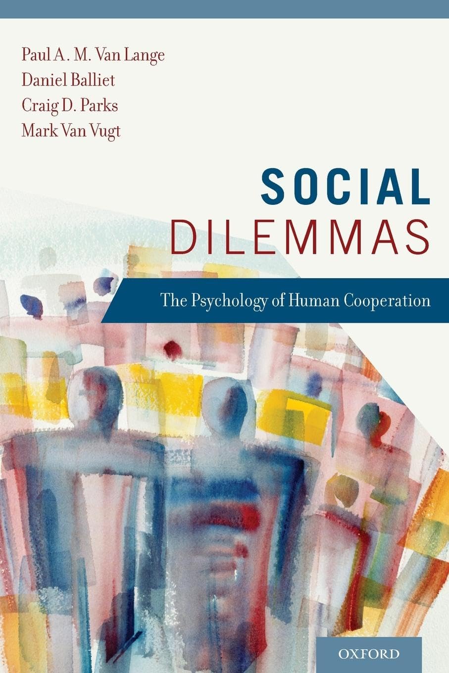 Social Dilemmas: The Psychology of Human Cooperation book