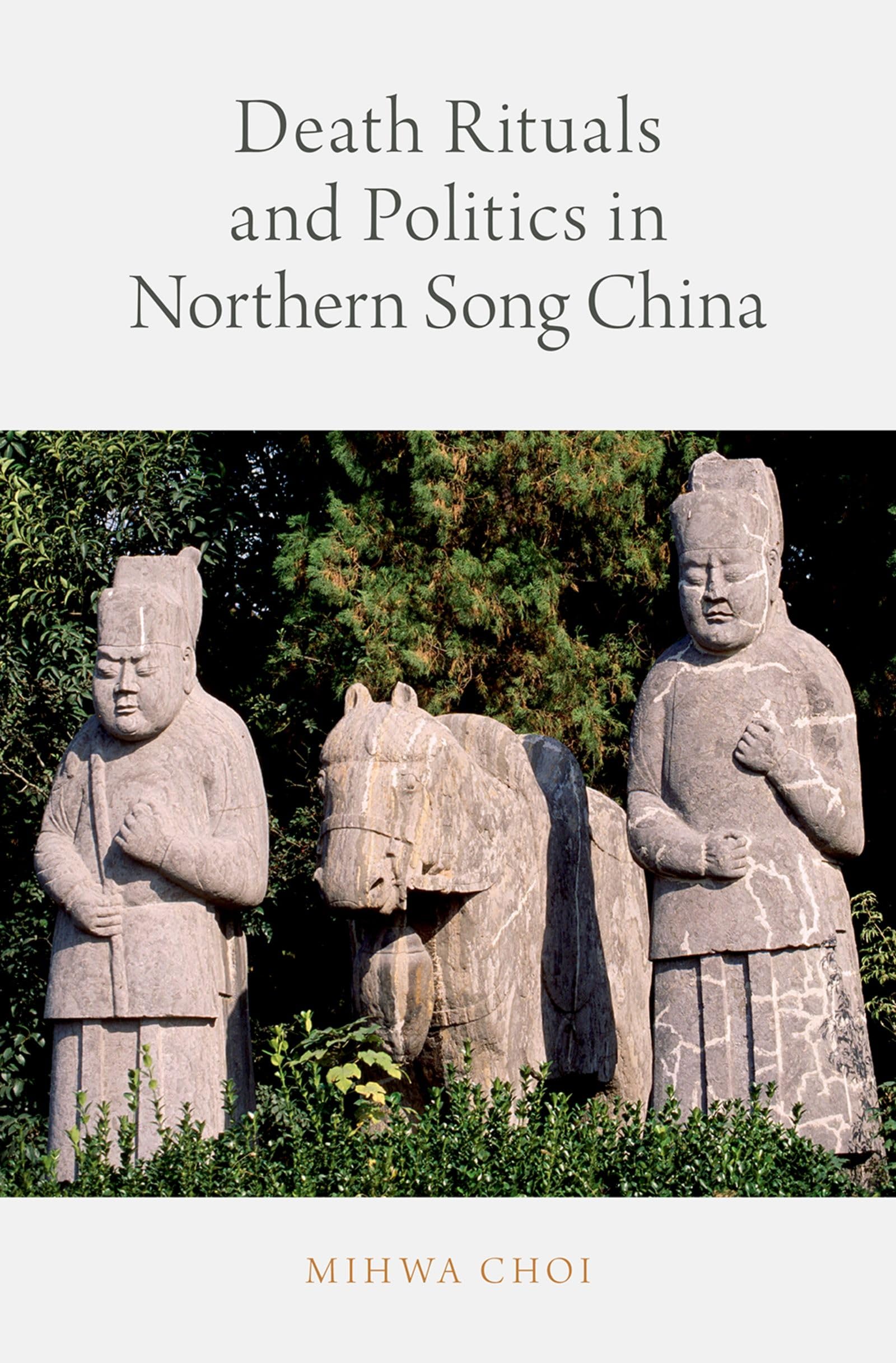 Death Rituals and Politics in Northern Song China Death & Mourning