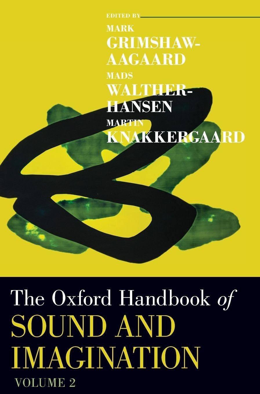 Oxford Handbook of Sound and Imagination, Volume 2 Film, Art & Culture