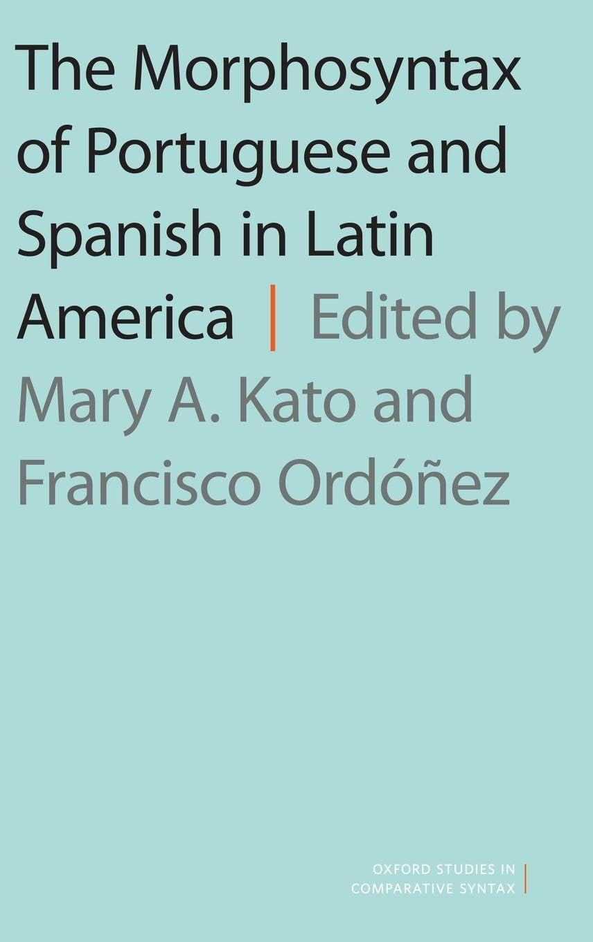 The Morphosyntax of Portuguese and Spanish in Latin America Social Sciences