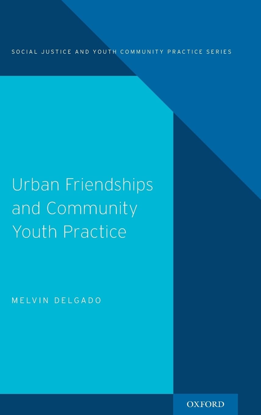 Urban Friendships and Community Youth Practice Social Sciences