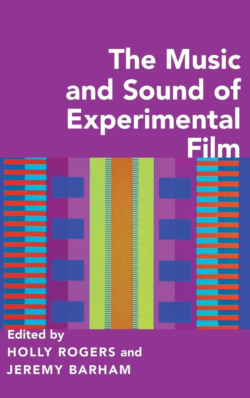 The Music and Sound of Experimental Film Film, Art & Culture