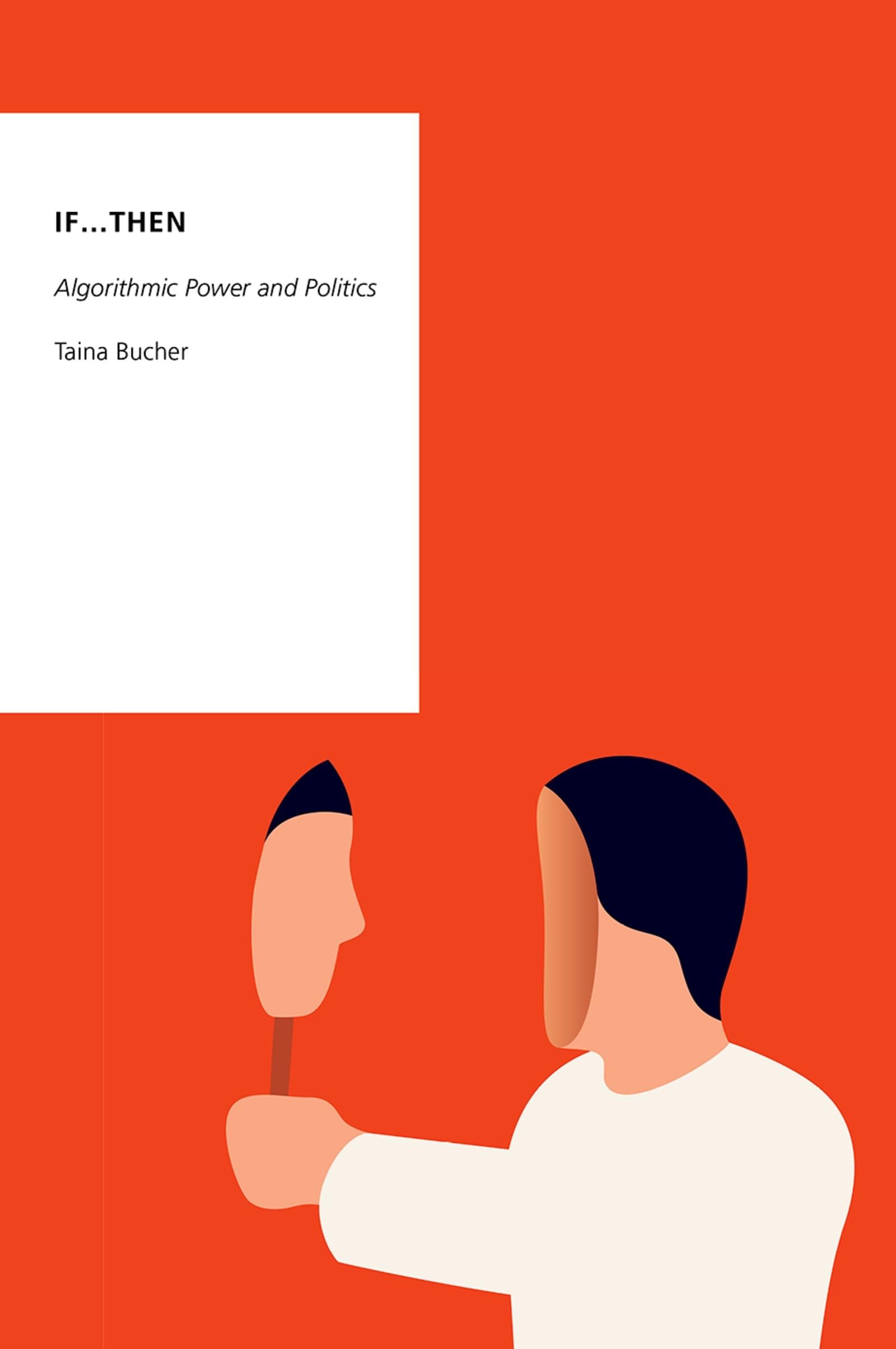 If...Then: Algorithmic Power and Politics (Oxford Studies in Digital Politics) Law