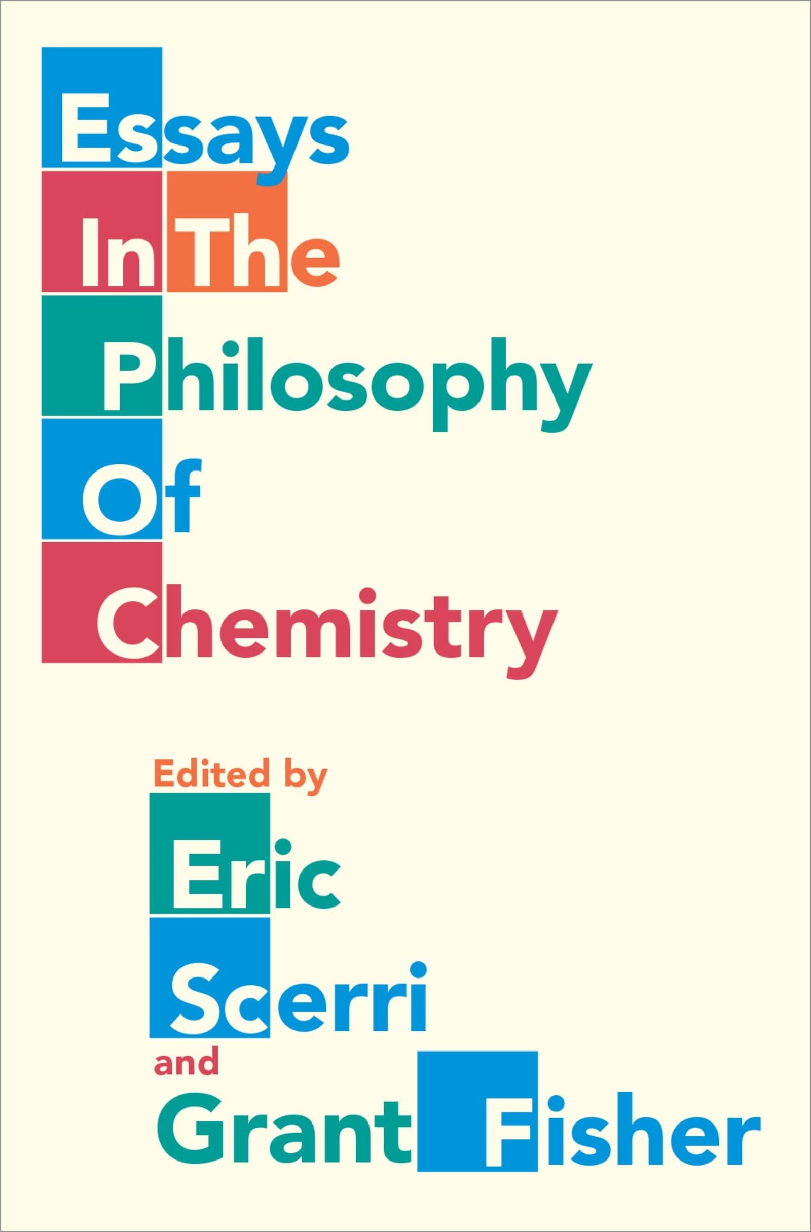 Essays in the Philosophy of Chemistry Philosophy
