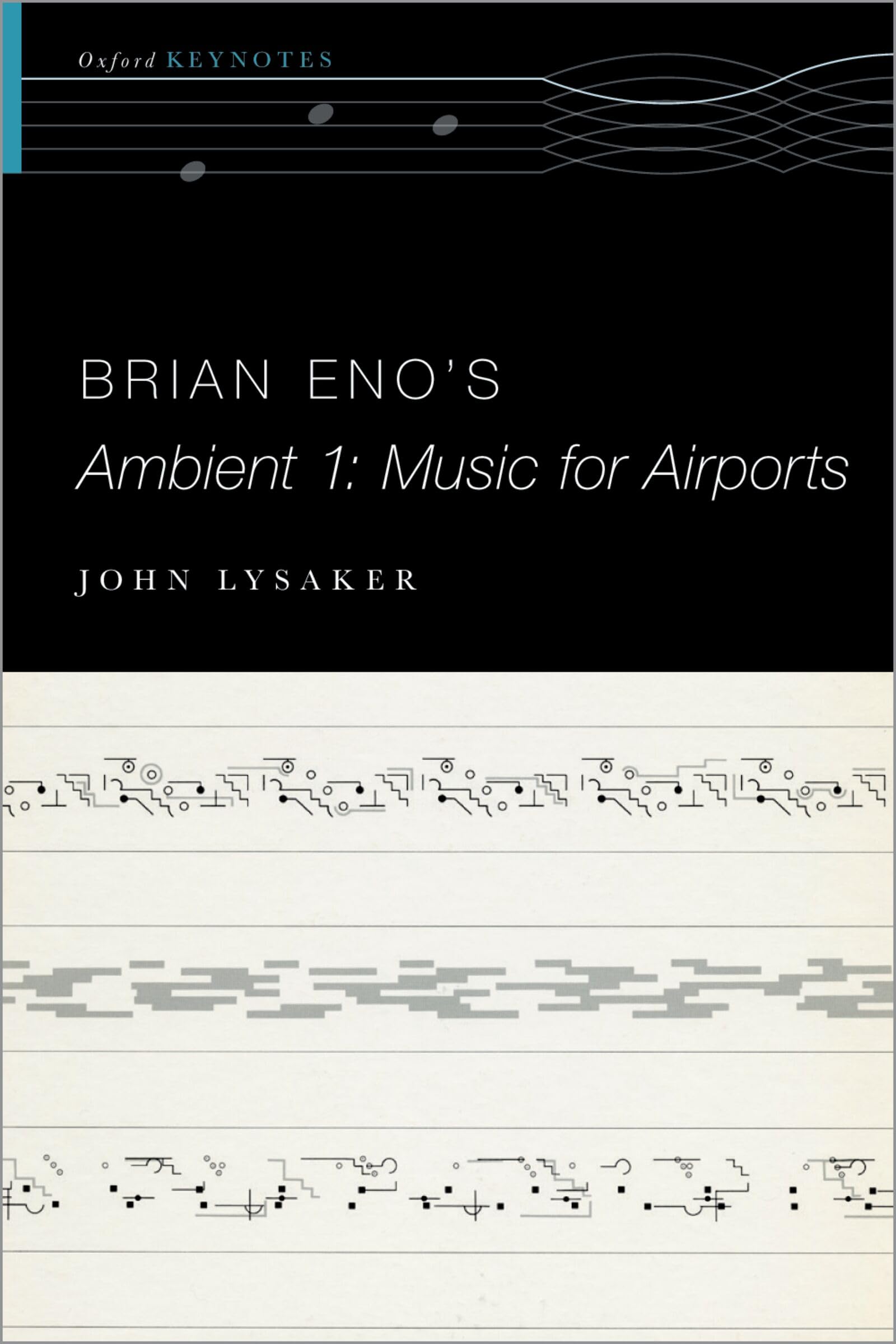 Brian Eno's Ambient 1: Music for Airports (The Oxford Keynotes Series) Arts & Music