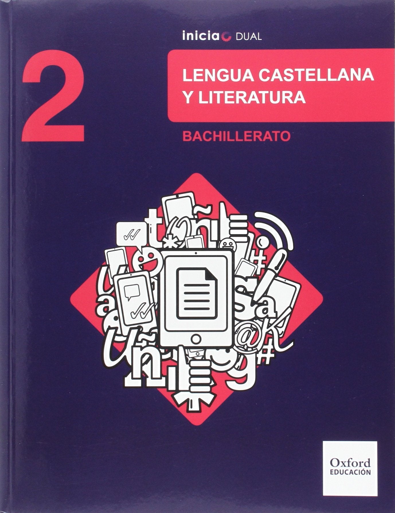 Inicia Lengua Castellana y Literatura 2.º Bachillerato. Libro del alumno (Inicia Dual) Non-fiction