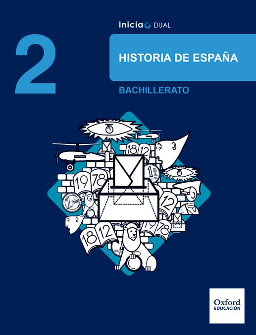 Inicia Historia de España 2.º Bachillerato. Libro del alumno (Inicia Dual) Non-fiction