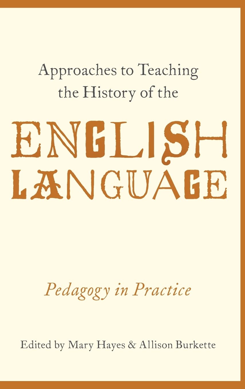 Approaches to Teaching the History of the English Language Social Sciences