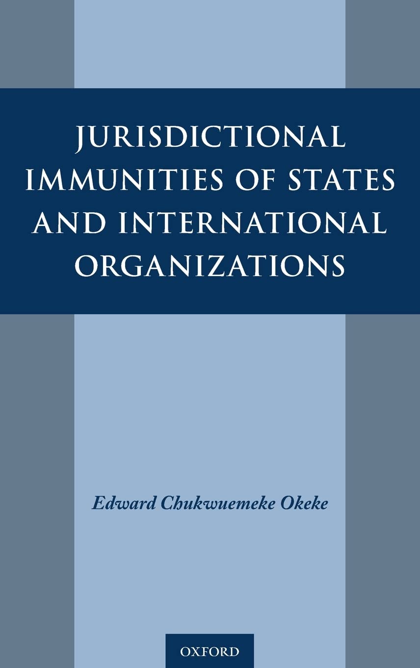 Jurisdictional Immunities of States and International Organizations Law