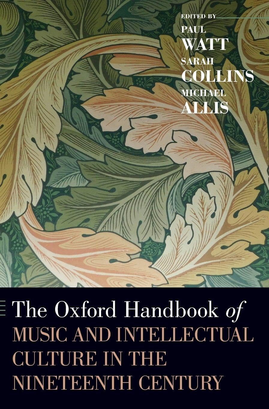 Oxford Handbook of Music and Intellectual Culture in the Nineteenth Century Books