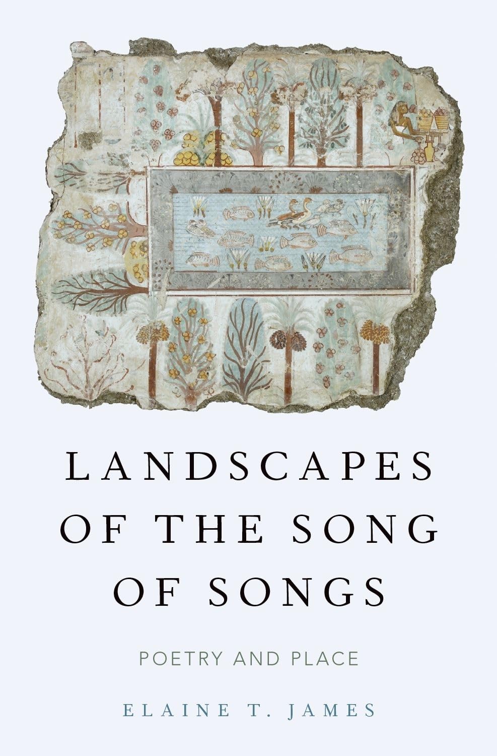 Landscapes of the Song of Songs Poetry