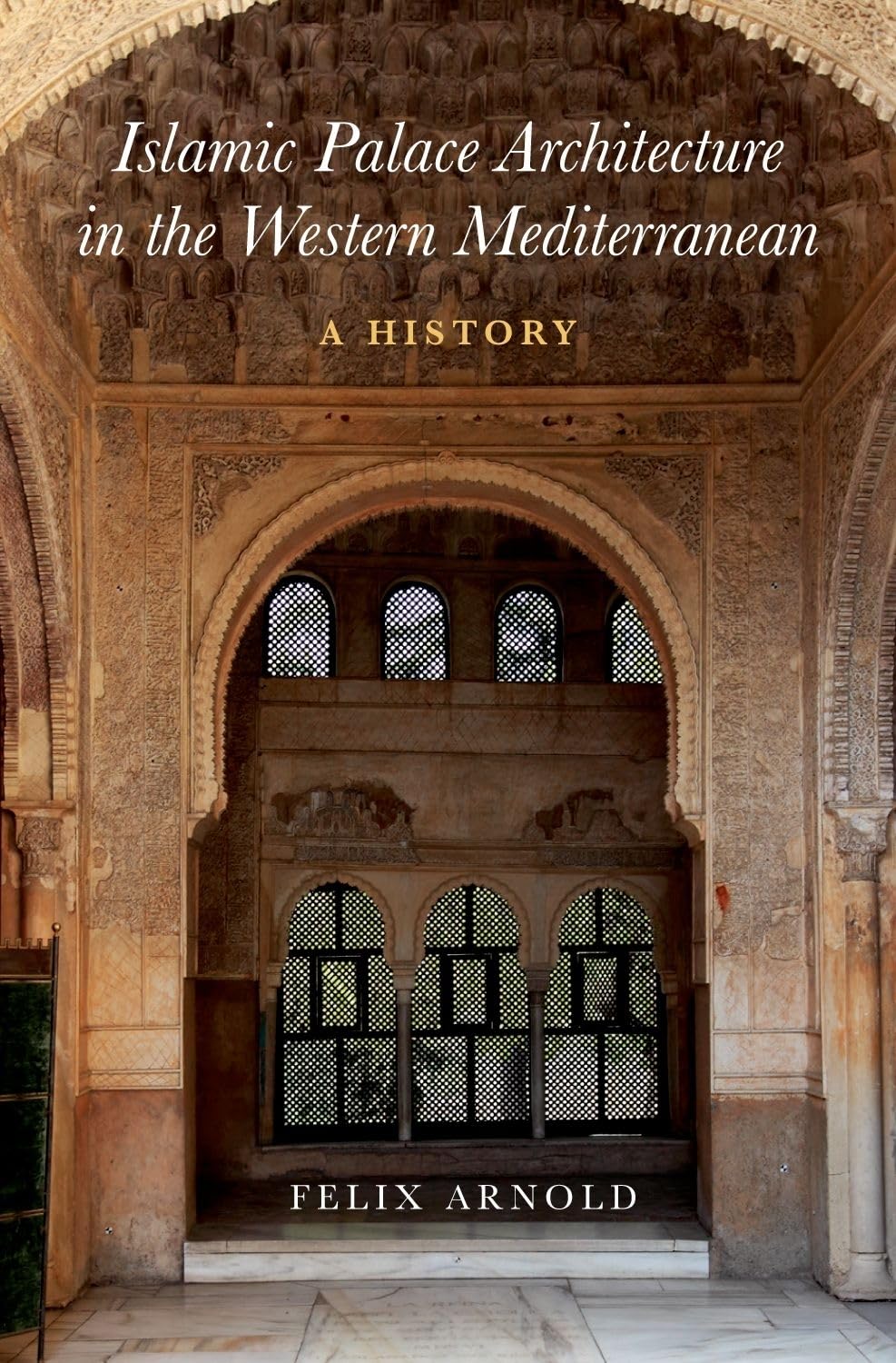 Islamic Palace Architecture in the Western Mediterranean Architecture