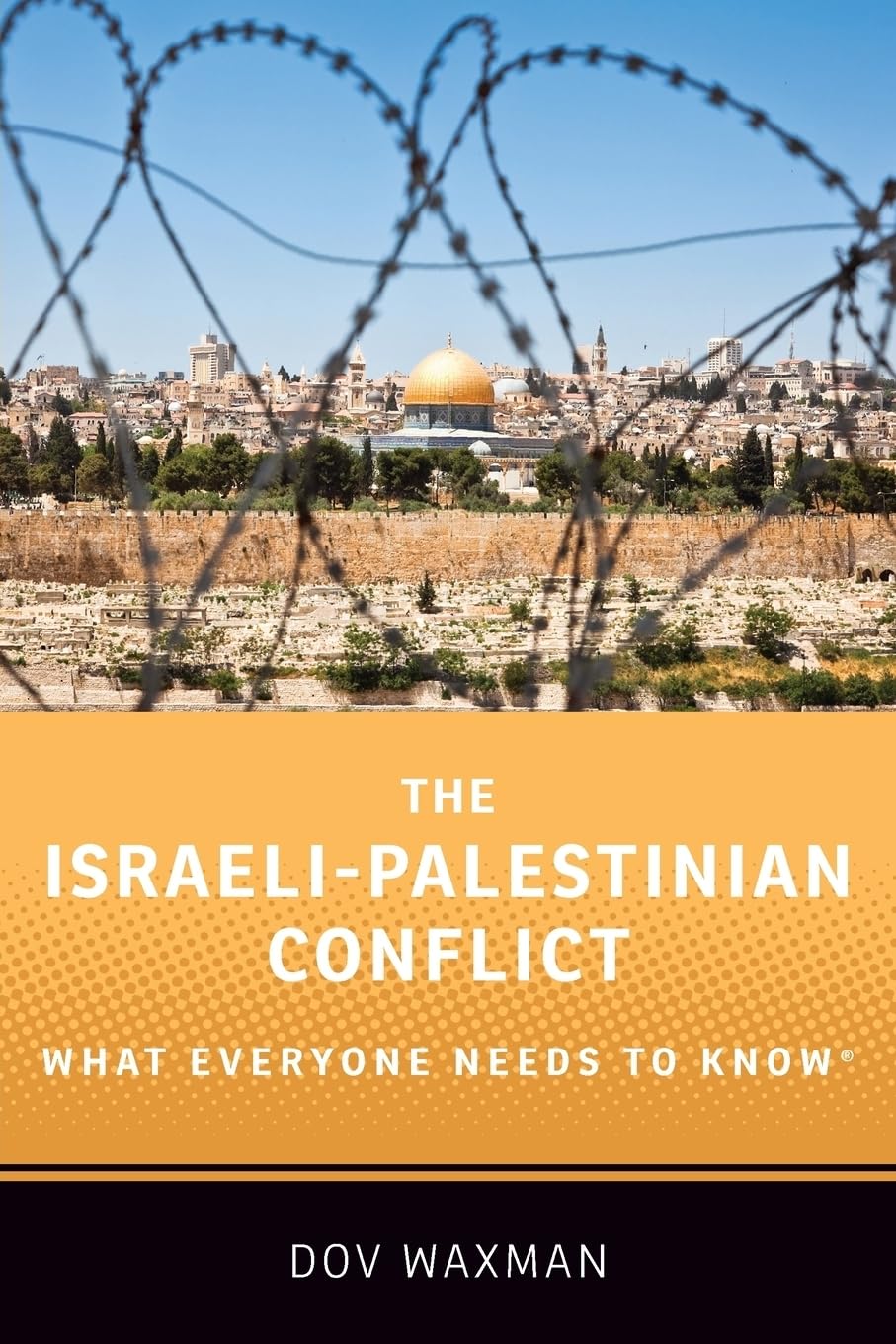 The Israeli-Palestinian Conflict: What Everyone Needs to Know® Law