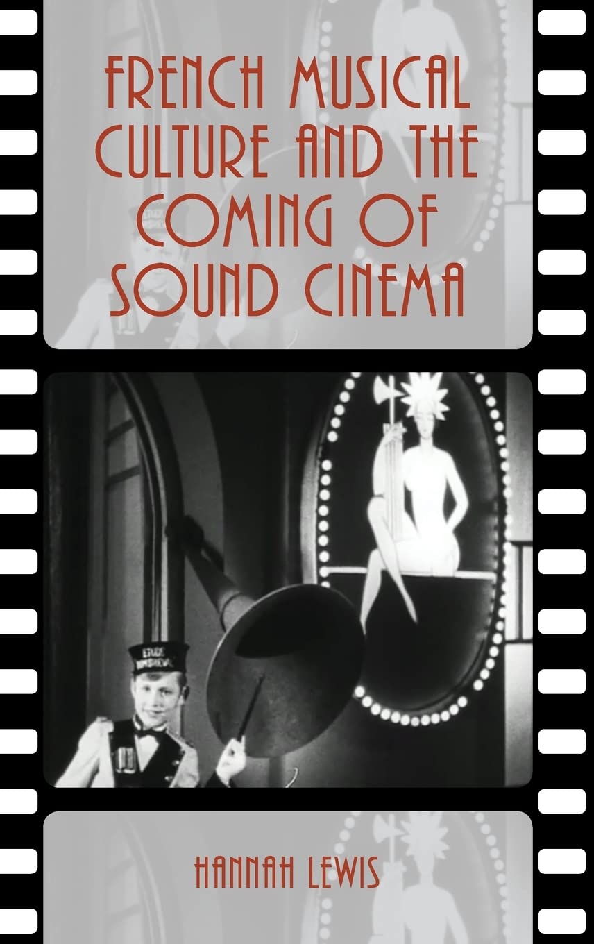 French Musical Culture and the Coming of Sound Cinema Film, Art & Culture