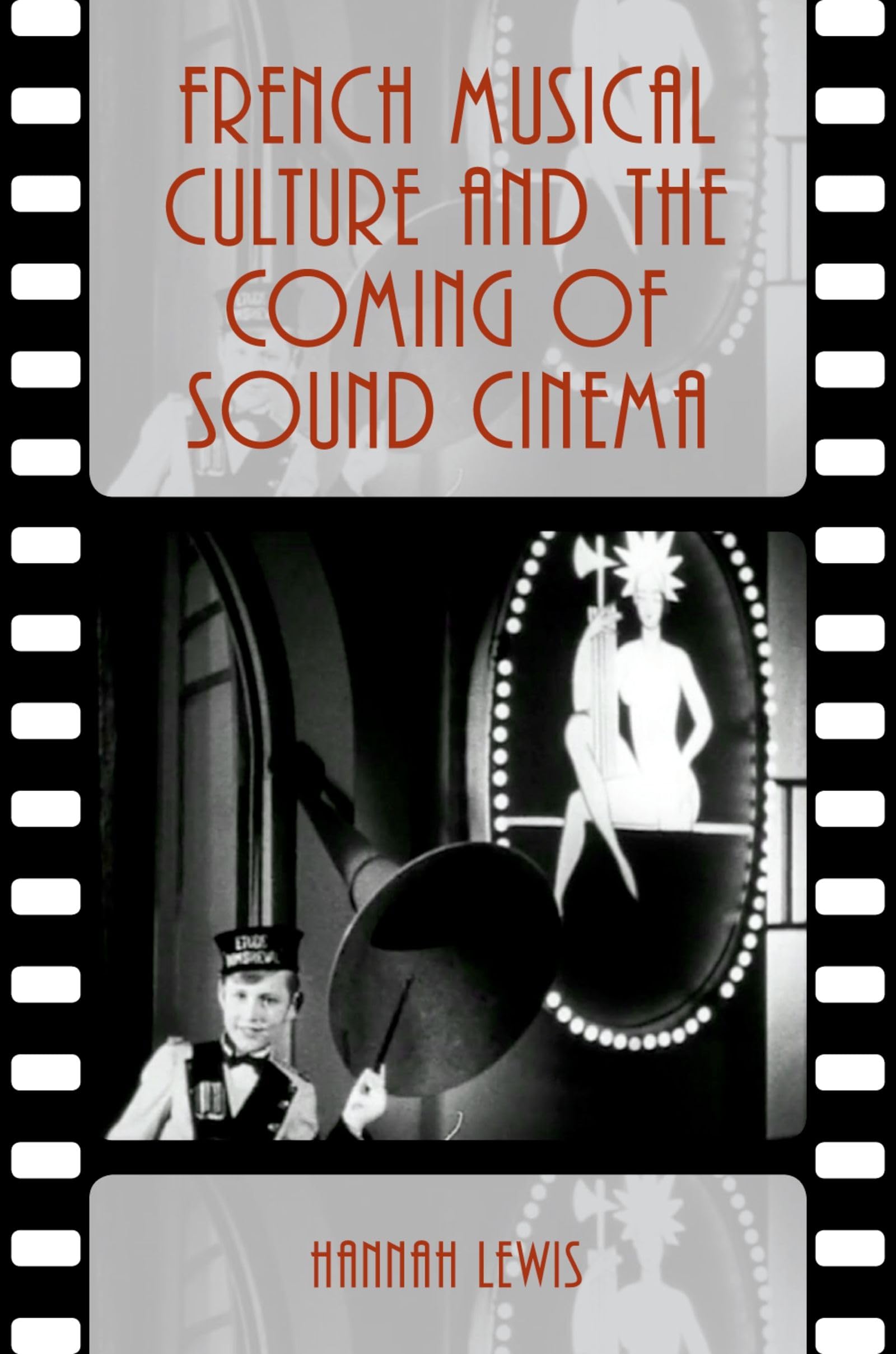 French Musical Culture and the Coming of Sound Cinema Film, Art & Culture